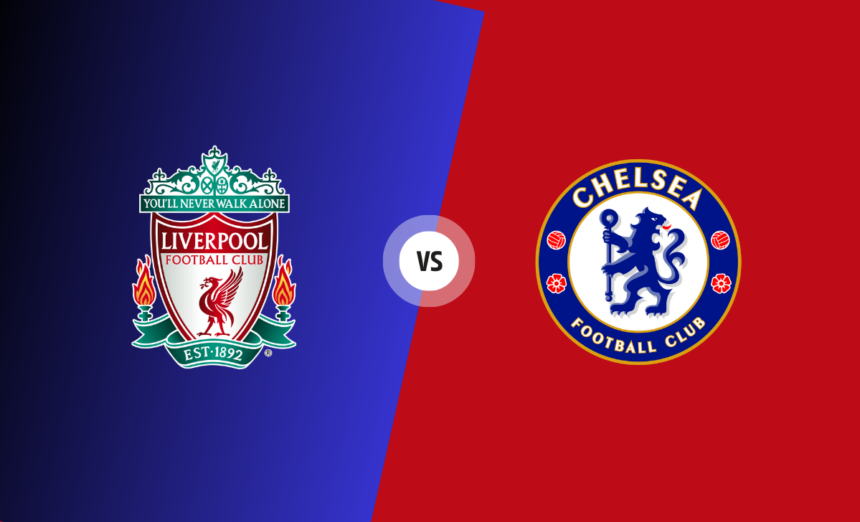 Liverpool vs Chelsea